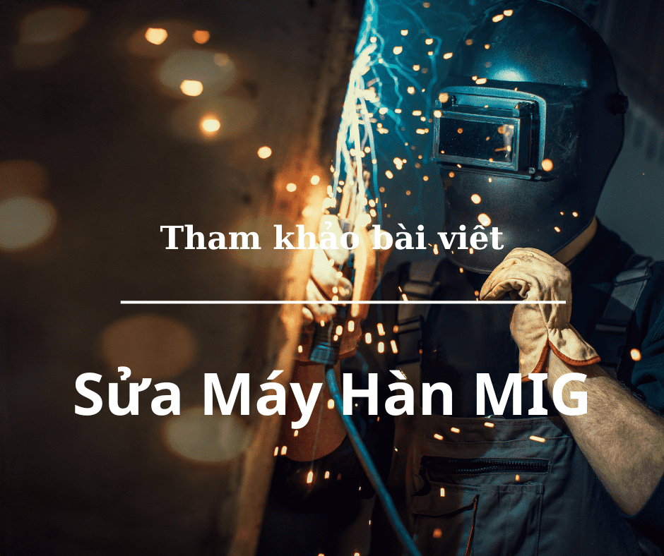 Sửa chữa máy hàn mig